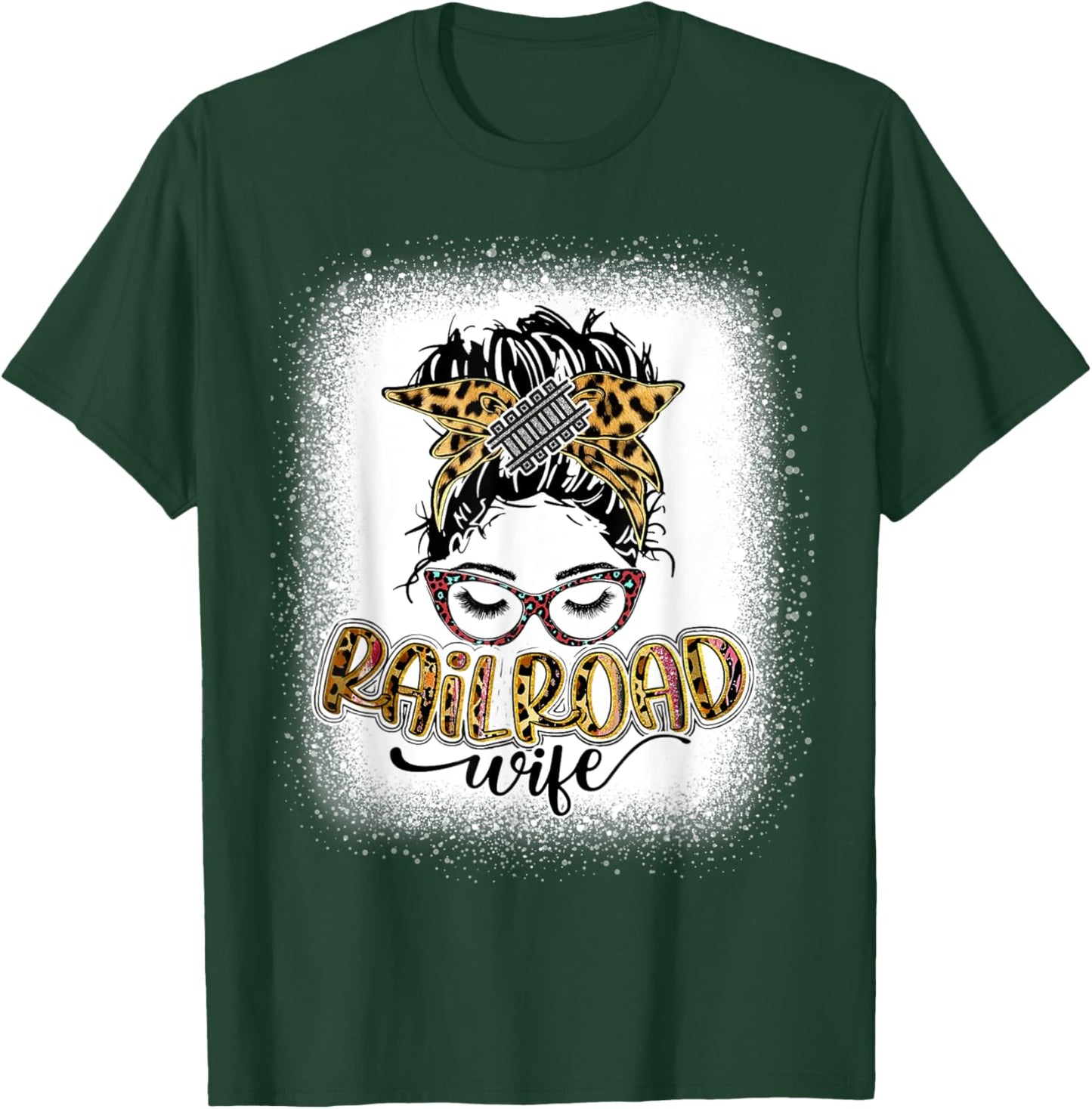 Railroad Wife Life Messy Bun Bleached Women Mother's Day T-Shirt - T-Shirt | Forest