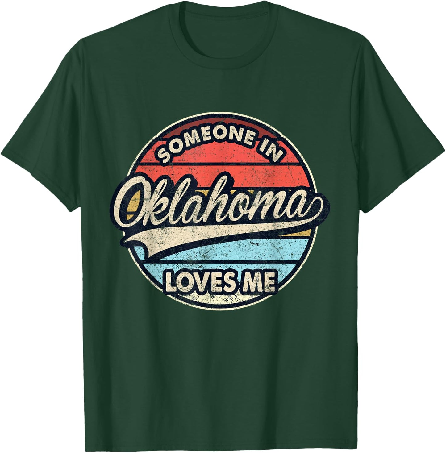 Someone In Oklahoma Loves Me US State Cool Retro T-Shirt - T-Shirt | Forest