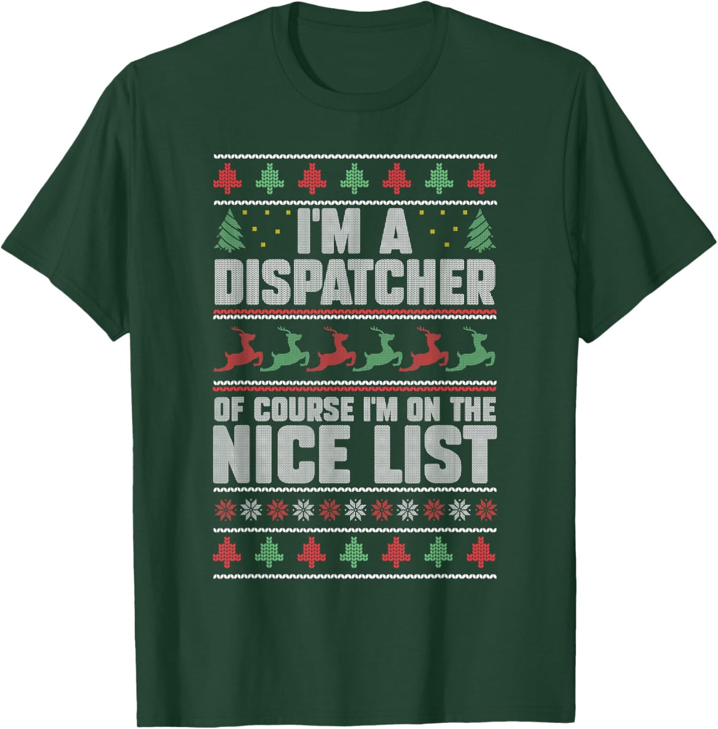 I'm A Dispatcher Of Course I'm On The Nice List 911 Operator T-Shirt - T-Shirt | Forest