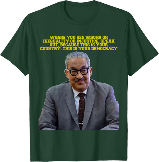 Thurgood Marshall See Wrong ... Speak Out T-Shirt - T-Shirt | Forest