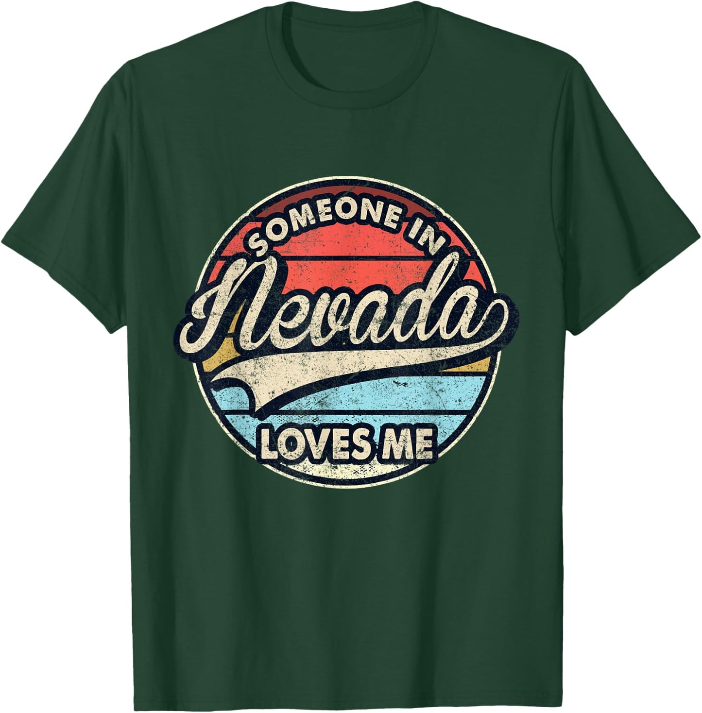 Someone In Nevada Loves Me US State Cool Retro T-Shirt - T-Shirt | Forest