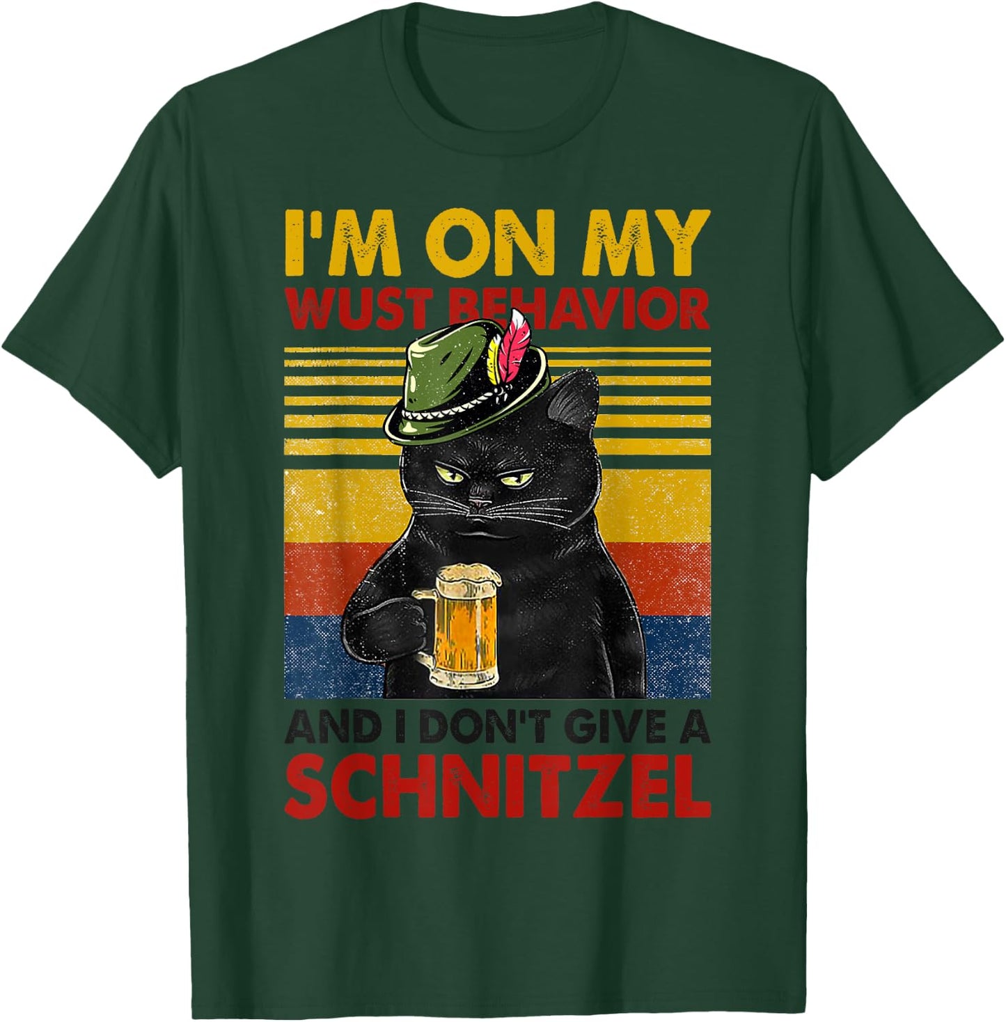 I'm On My Wurst Behavior And I Don't Give A Schnitzel Funny T-Shirt - T-Shirt | Forest