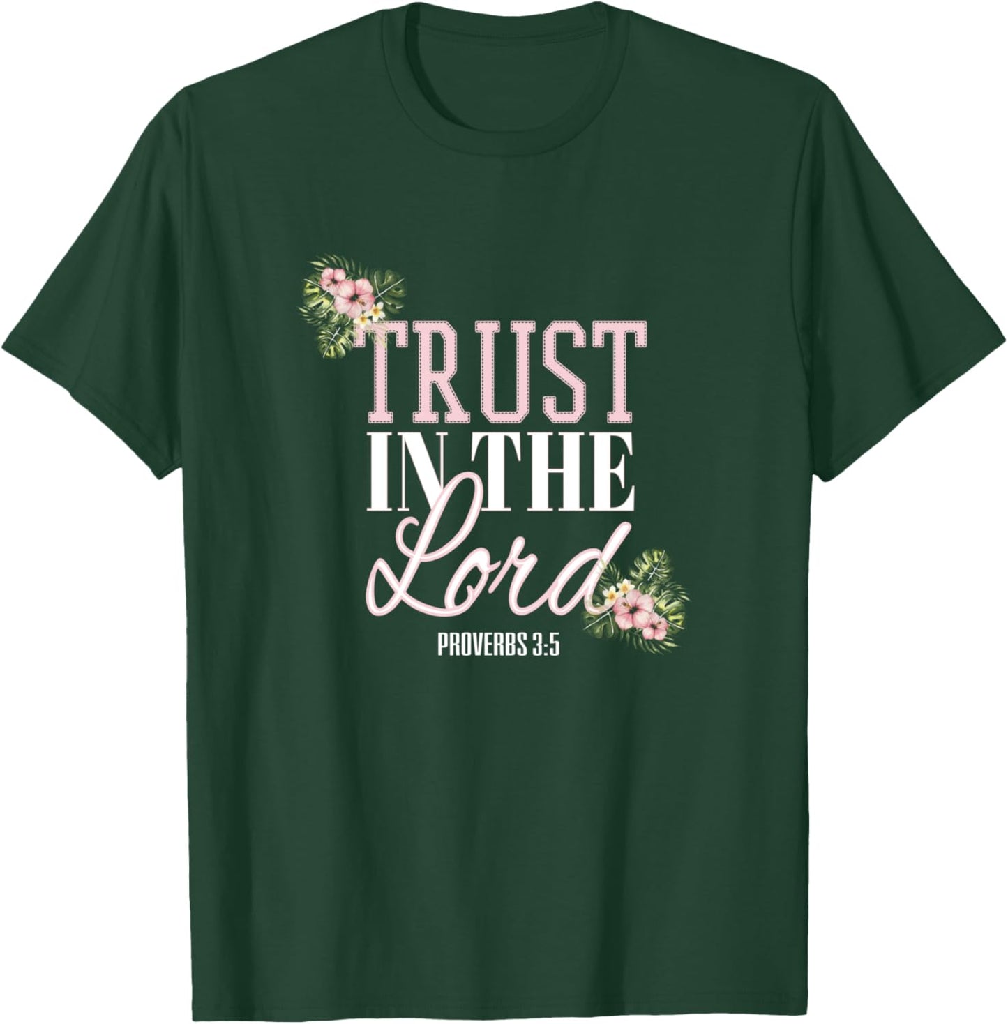 Christian Scripture Bible Verse Trust in the Lord T-Shirt - T-Shirt | Forest