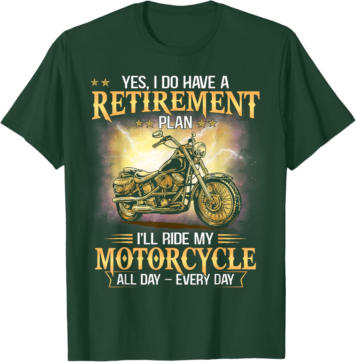 Yes I Do Have Retirement Plan I'll Ride My Motorcycle Funny T-Shirt - T-Shirt | Forest