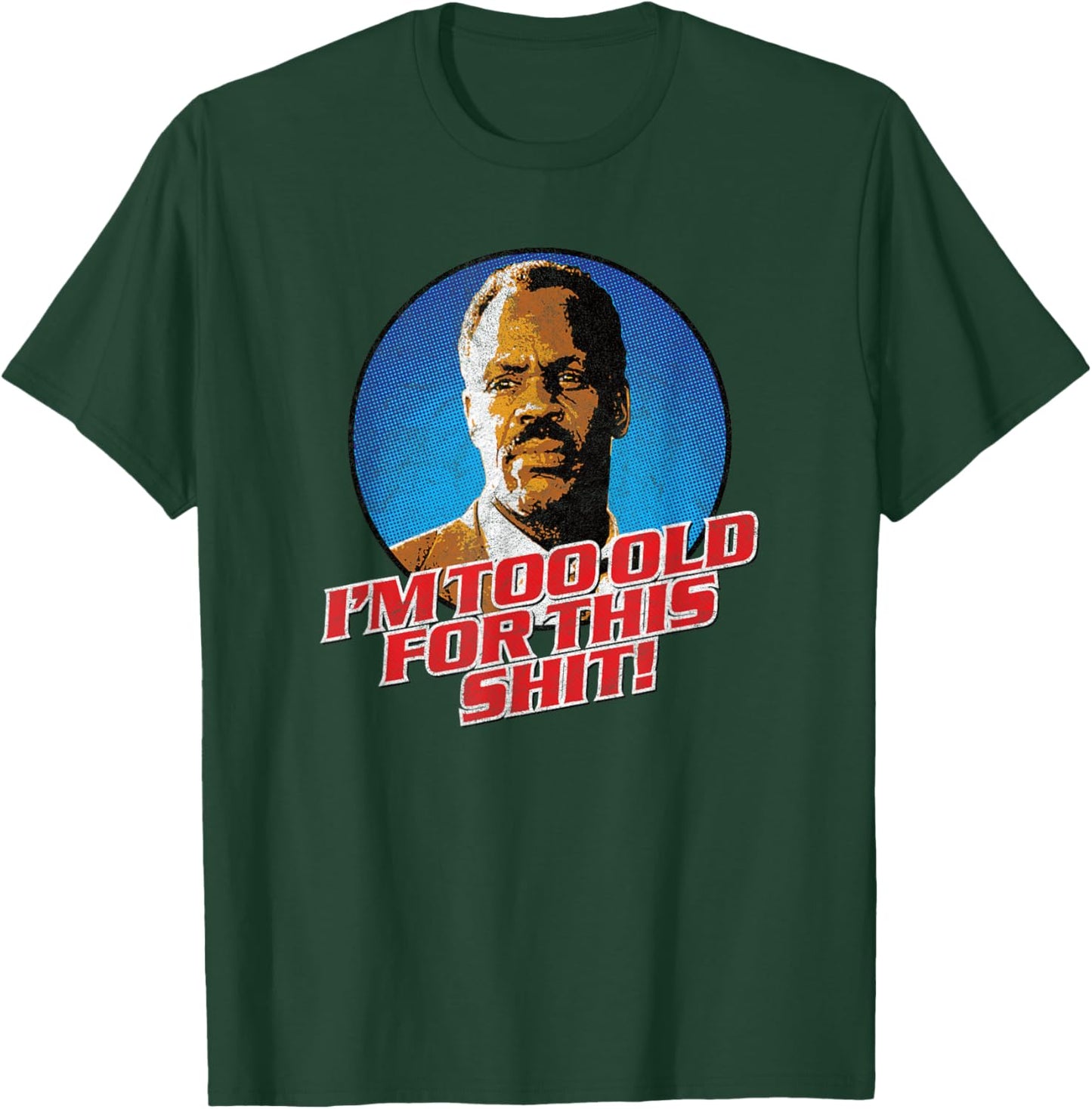 I'm Getting Too Old for This Shit! - Funny 80's Retro Humor T-Shirt - T-Shirt | Forest