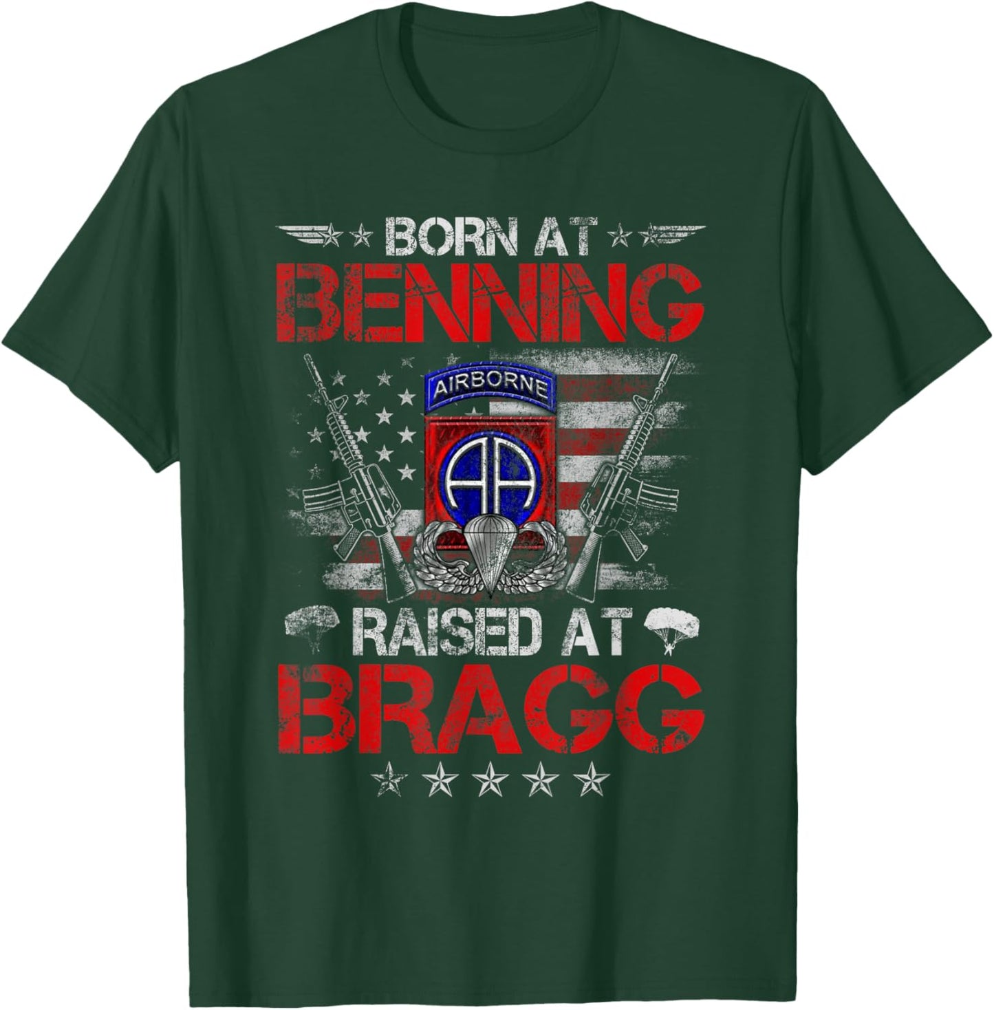 Born At Ft Benning Raised Fort Bragg 82nd Airborne Division T-Shirt - T-Shirt | Forest