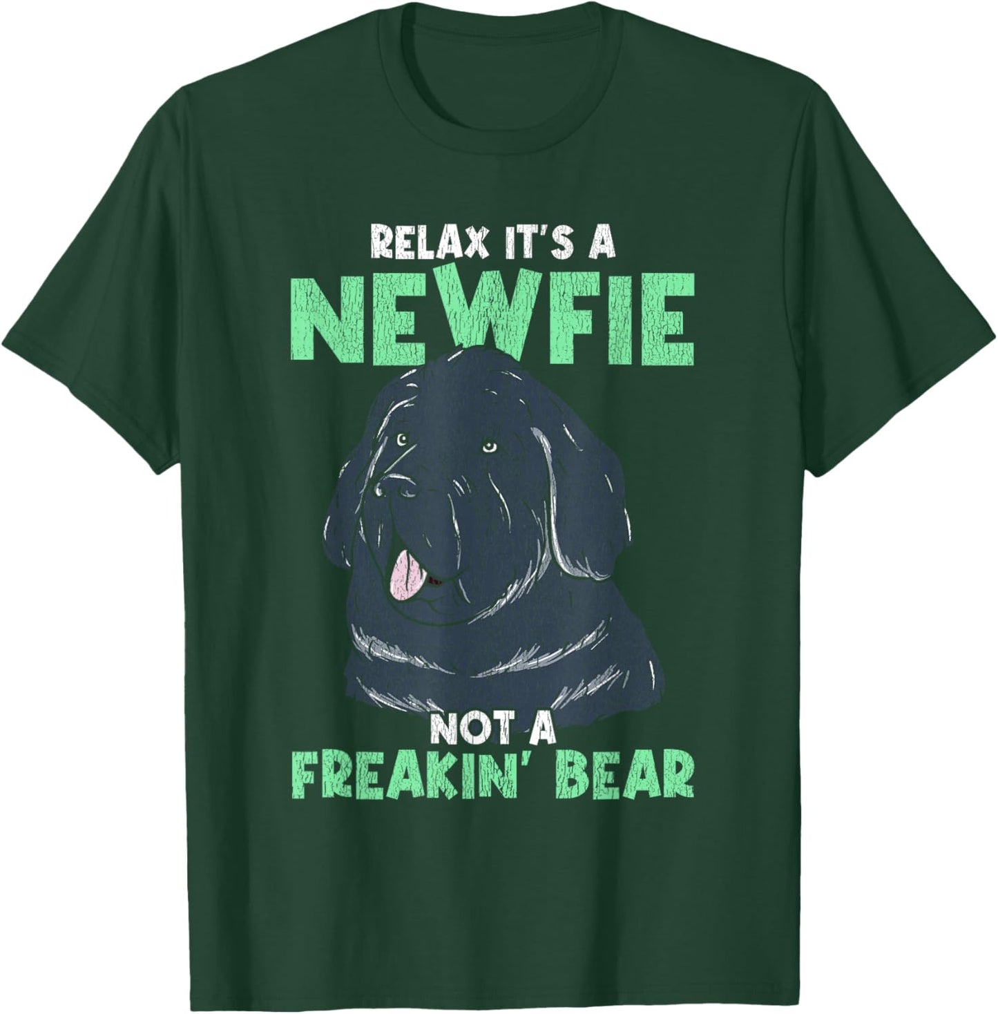 Relax It's A Newfie - Funny Newfoundland Dog Owner T-Shirt - T-Shirt | Forest
