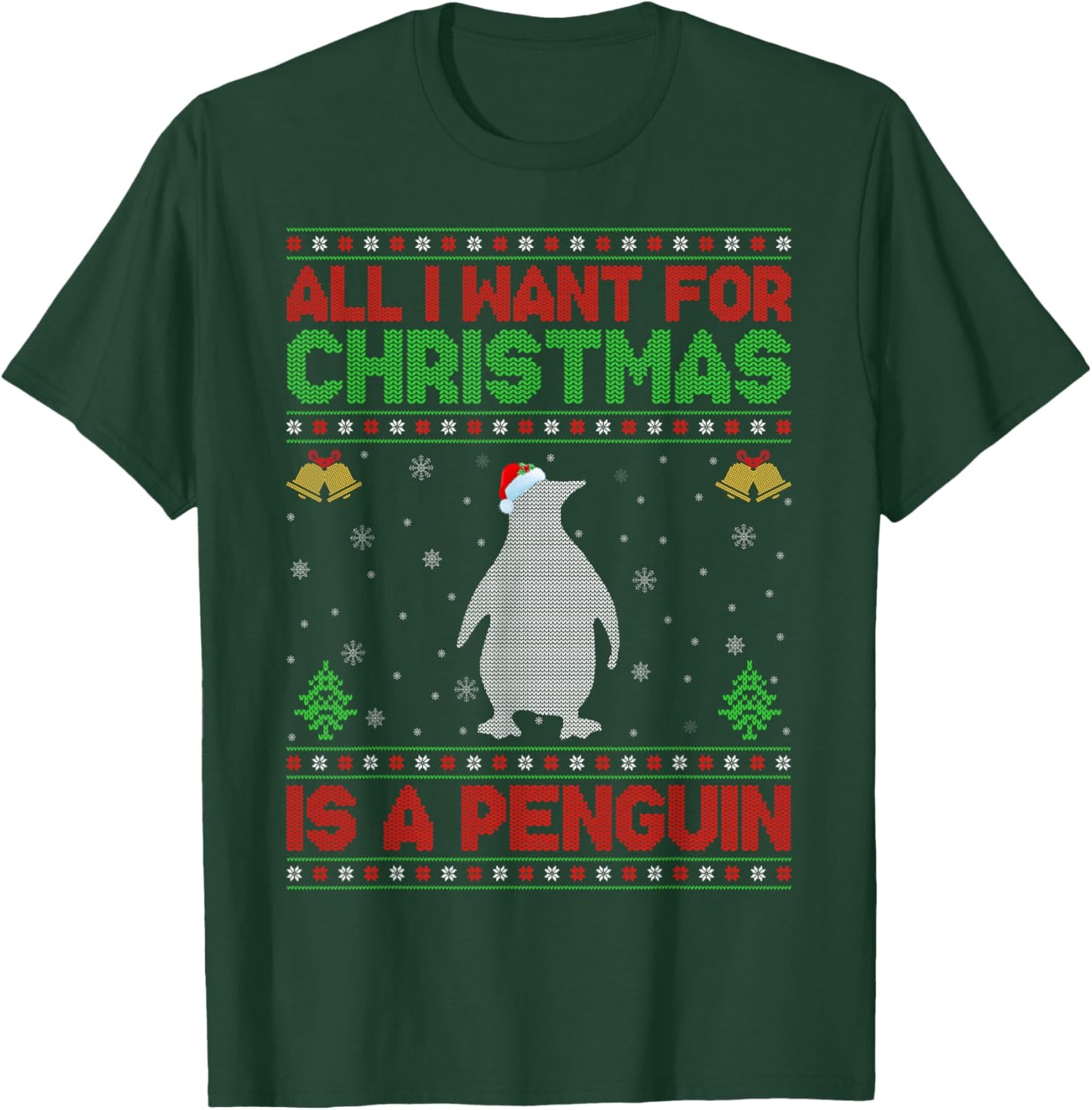 Funny Ugly All I Want For Christmas Is A Penguin T-Shirt - T-Shirt | Forest