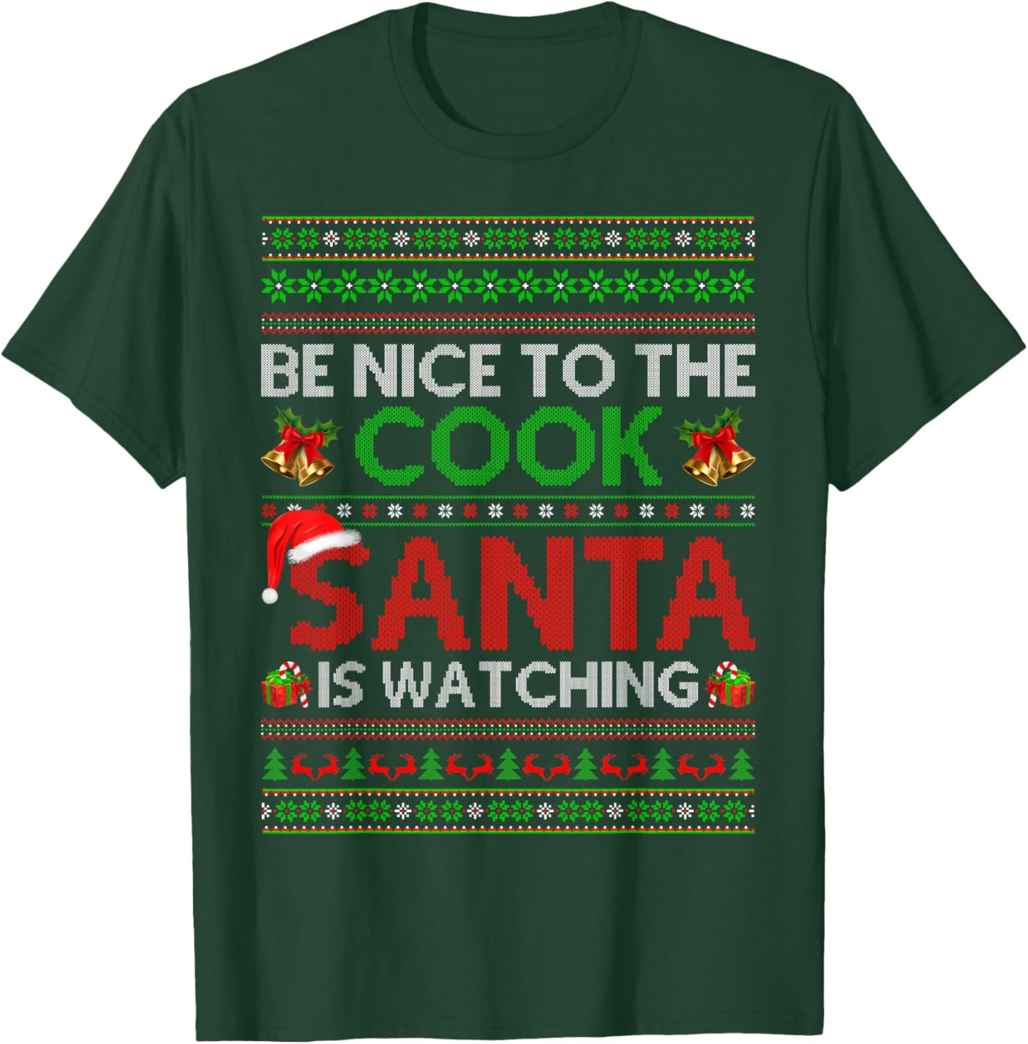 Be Nice To The Cook Santa Is Watching Ugly Cook Christmas T-Shirt - T-Shirt | Forest