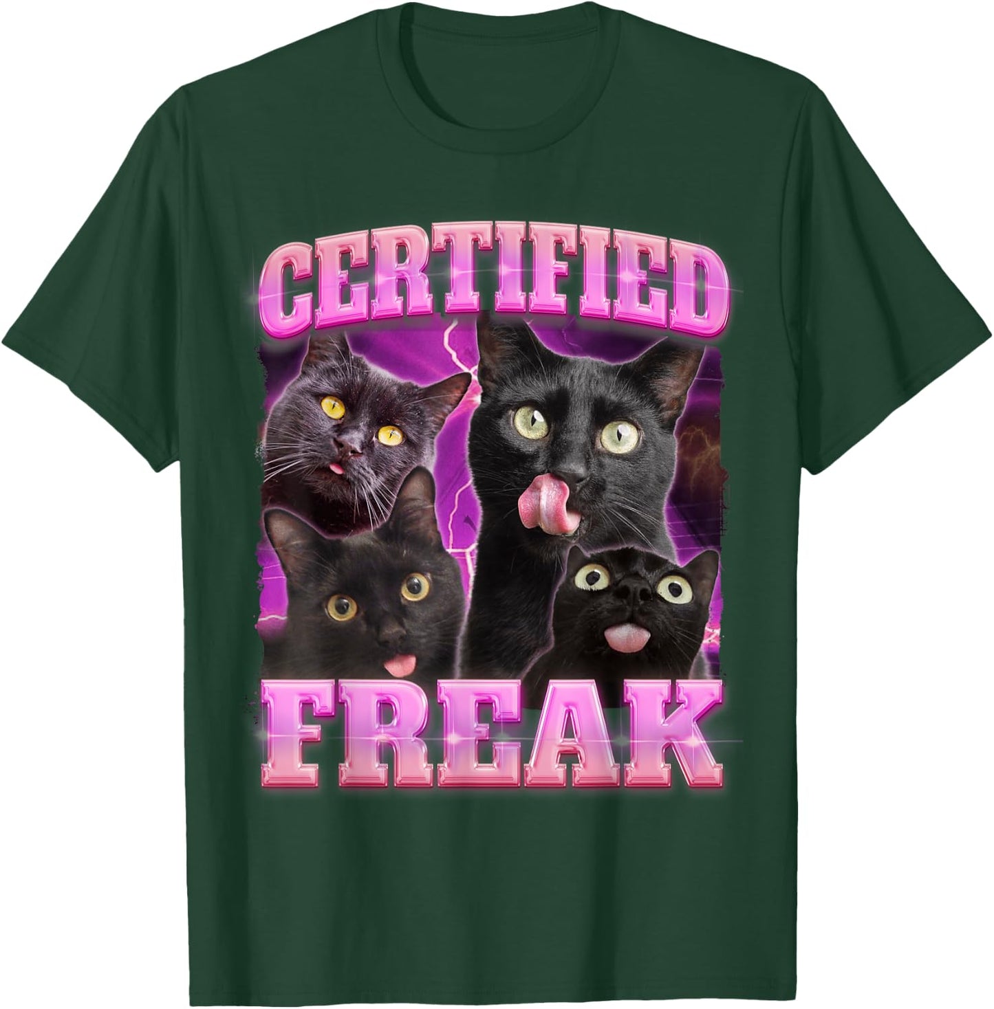 Certified Freak Black Cat Funny Meme Pet Cats Lovers Mom Men Women T-Shirt - T-Shirt | Forest