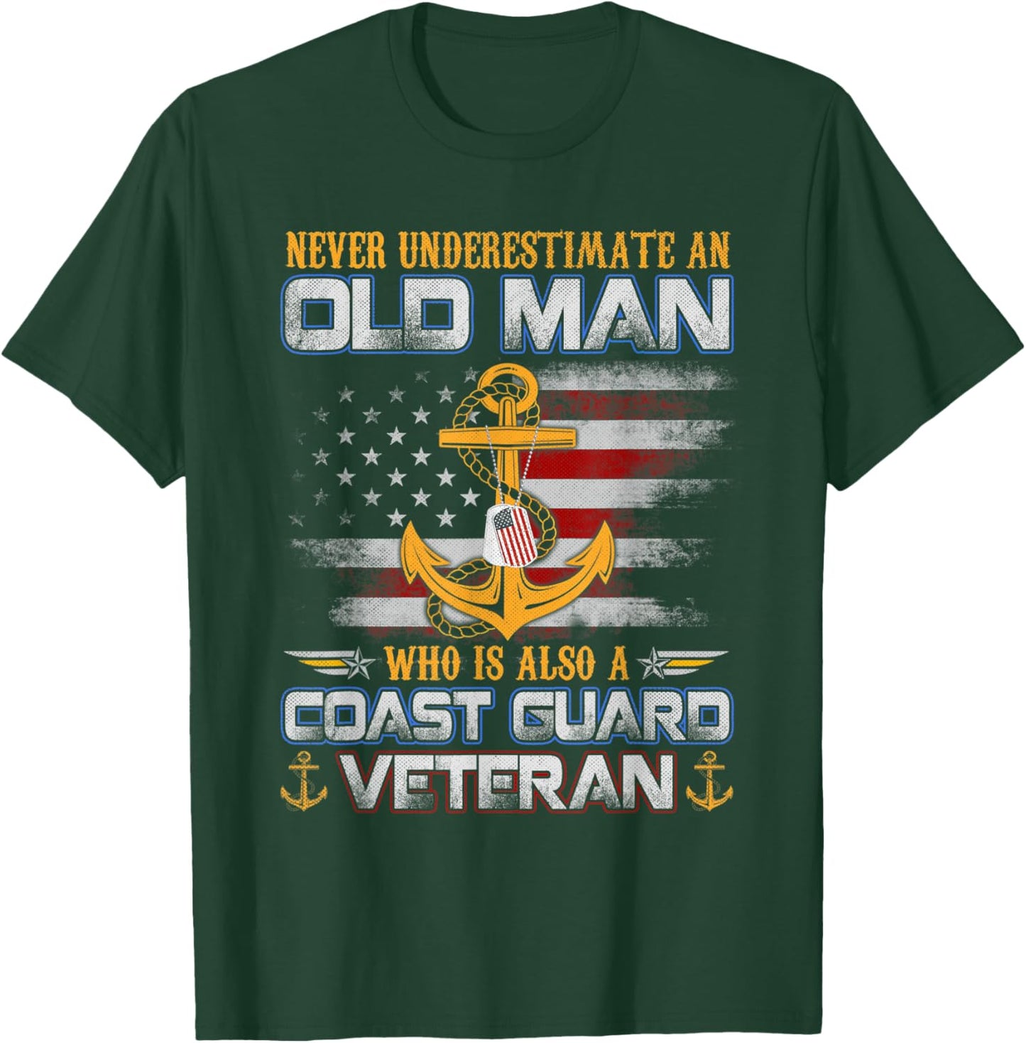 Never Underestimate Old Man U.S. Coast Guard Veteran Flag T-Shirt - T-Shirt | Forest
