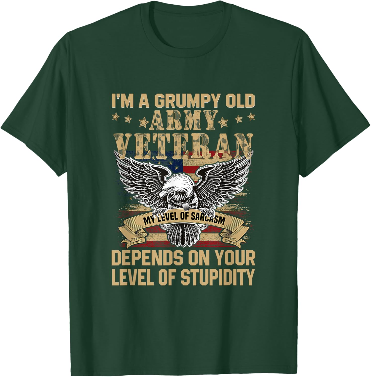 I m A Grumpy Old Army Veteran My Level Of Sarcasm T-Shirt - T-Shirt | Forest