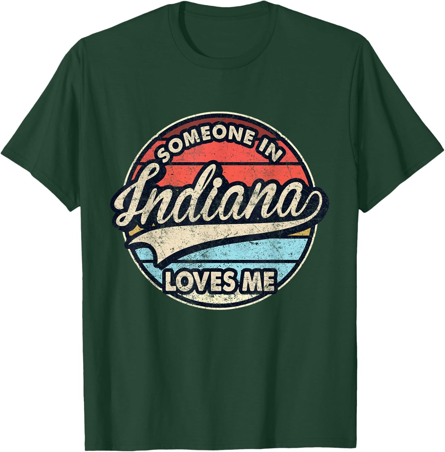 Someone In Indiana Loves Me US State Cool Retro T-Shirt - T-Shirt | Forest