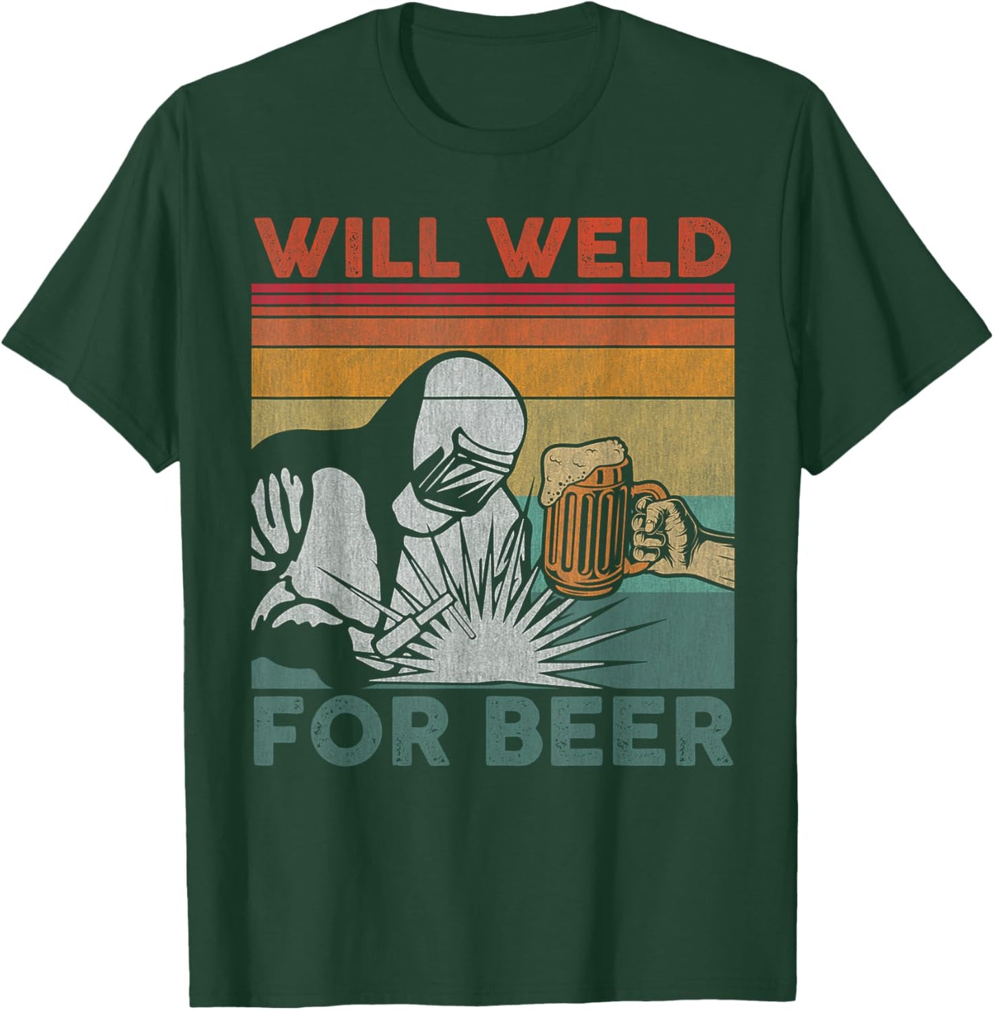 Funny Welder Will Weld For Beer Vintage Welding And Beer T-Shirt - T-Shirt | Forest