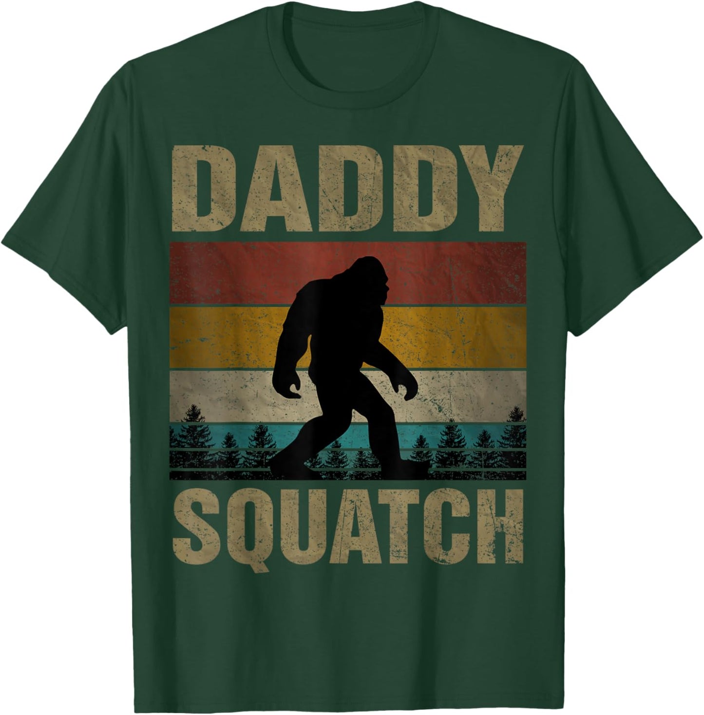 Daddy Squatch Bigfoot Dad Sasquatch Yeti Family Matching T-Shirt - T-Shirt | Forest