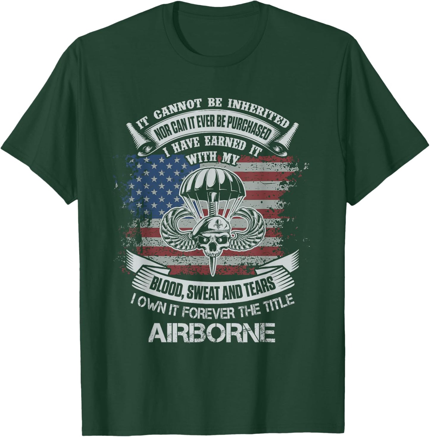 Own Forever The Title Airborne US Army Veteran Flag American T-Shirt - T-Shirt | Forest
