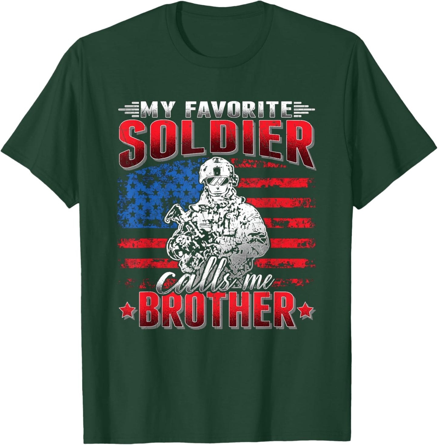 My Favorite Soldier Calls Me Brother - US Flag Army Bro T-Shirt - T-Shirt | Forest