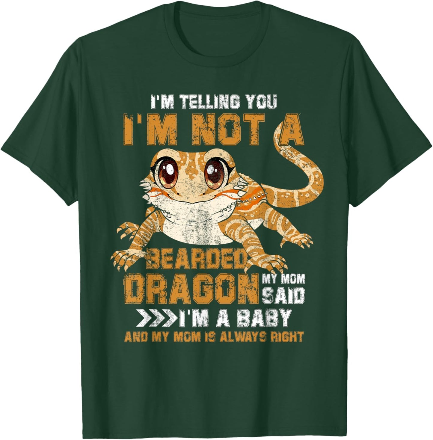 I'm Telling You I'm Not Bearded Dragon My Mom Said I'm Baby T-Shirt - T-Shirt | Forest