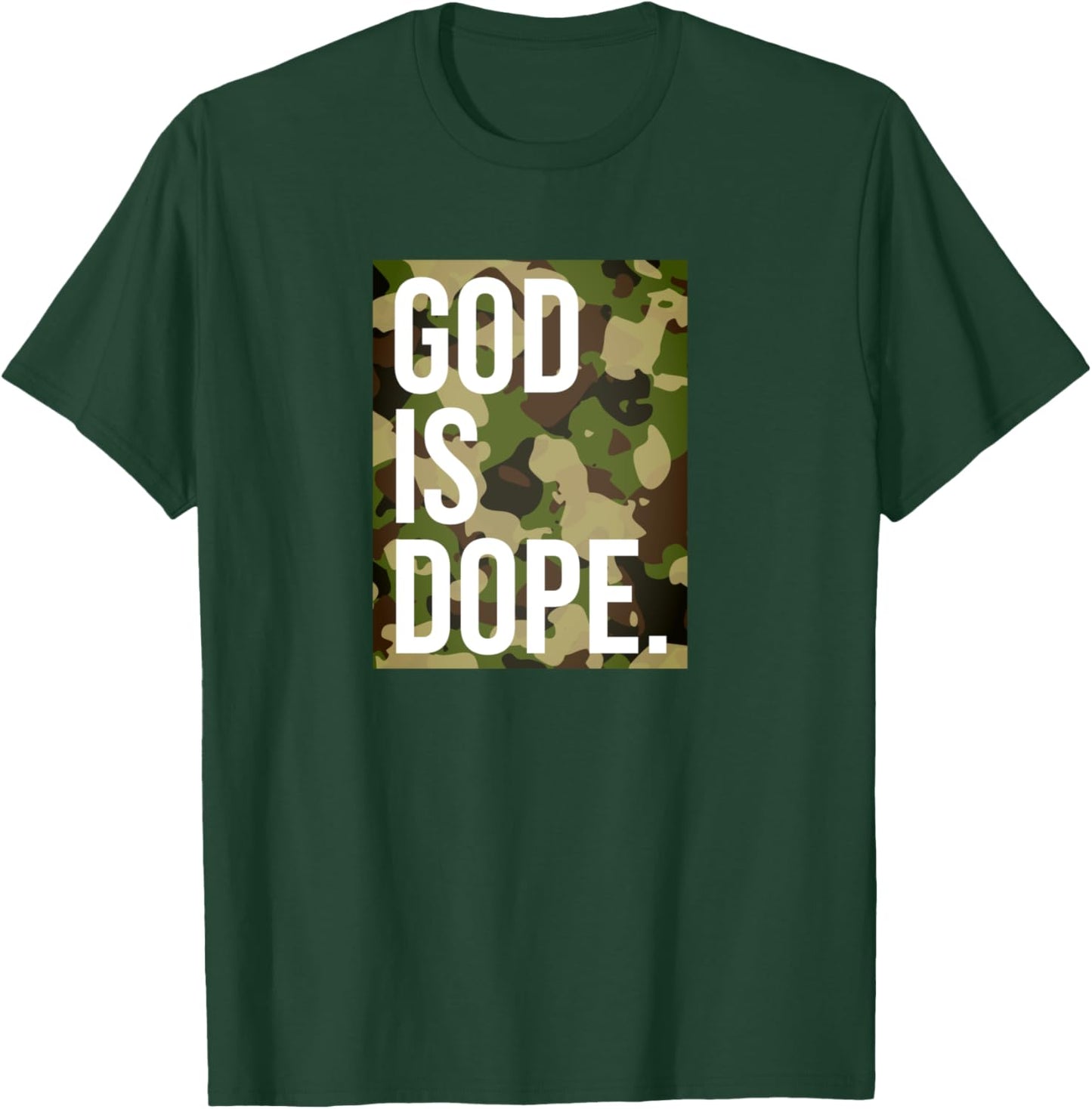 God Is Dope In Camouflage Camo Hunting Christian Men Women T-Shirt - T-Shirt | Forest