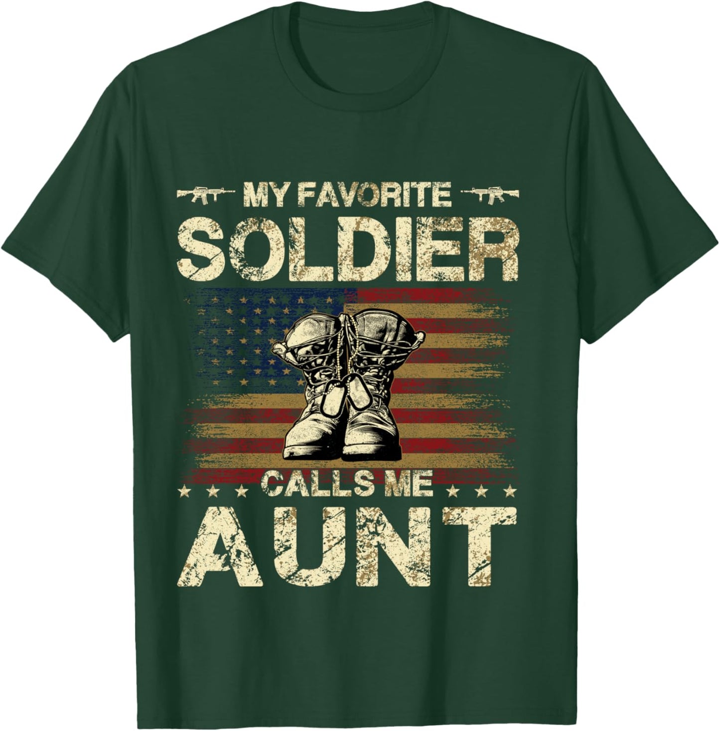 My Favorite Solider Calls Me Aunt | Proud Army Aunt T-Shirt - T-Shirt | Forest