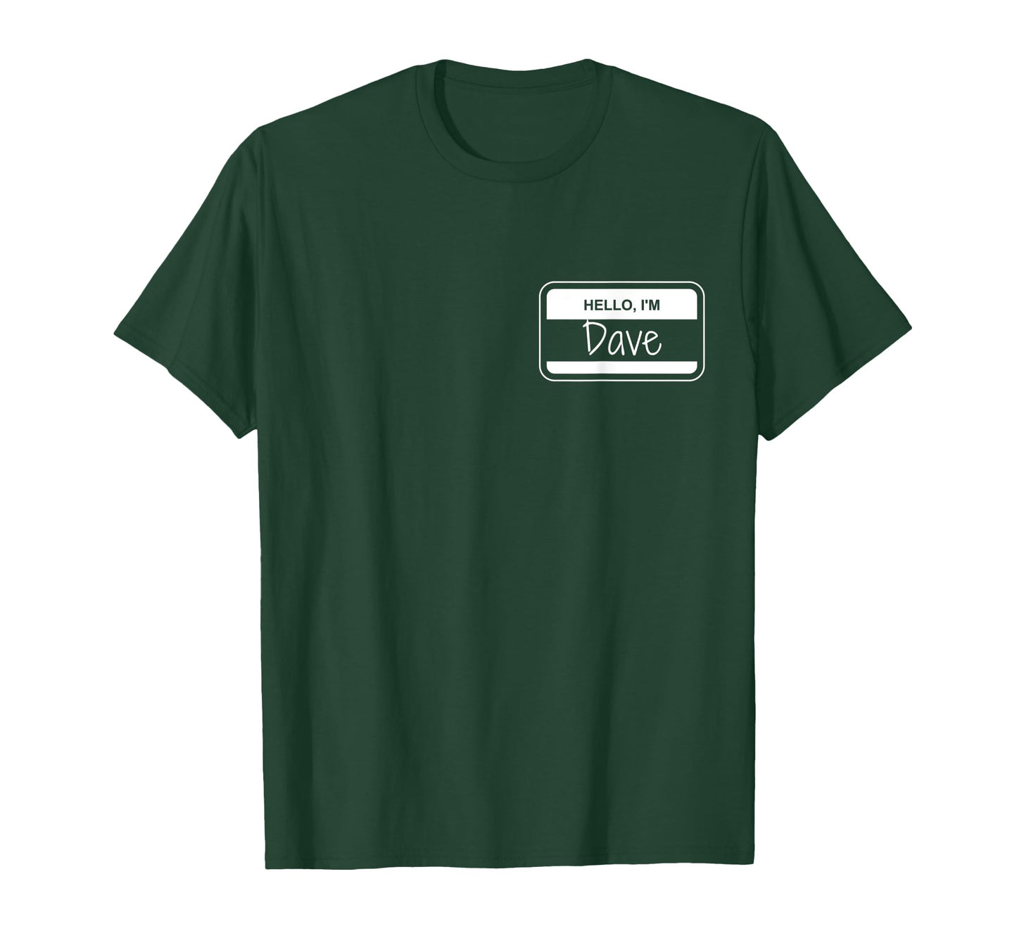 Dave Name Tag My Name is Dave Get to Know you Activity T-Shirt