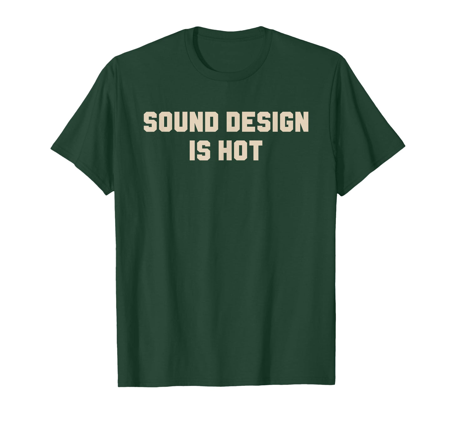 Sound Design Is Hot Apparel T-Shirt