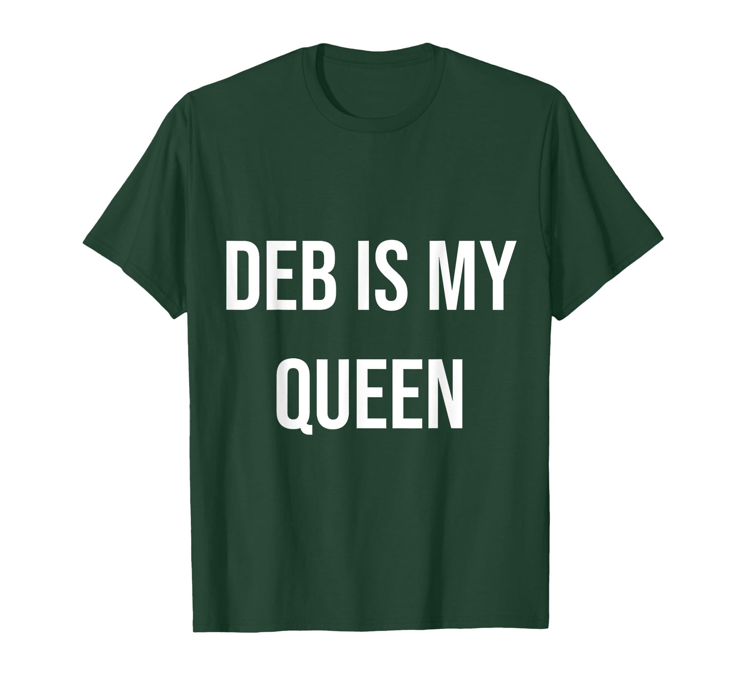 Deb Is My Queen T-Shirt