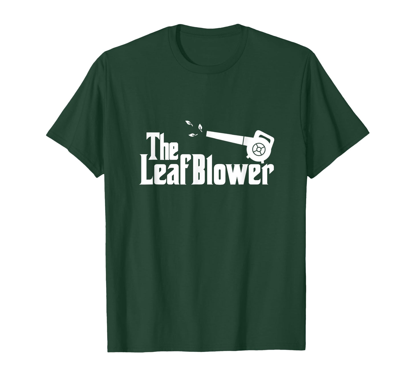 The Leaf Blower Gardening Leaf Blowing Machine Landscaping T-Shirt