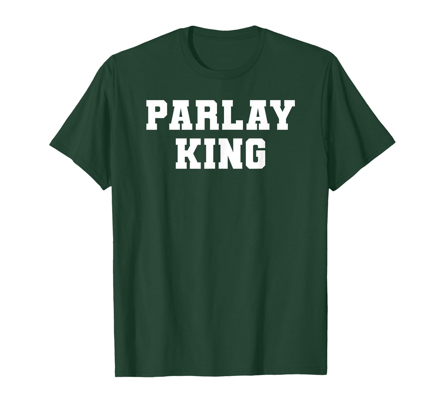 Parlay King Sports Betting Gambling Odds DFS Moneyline T-Shirt