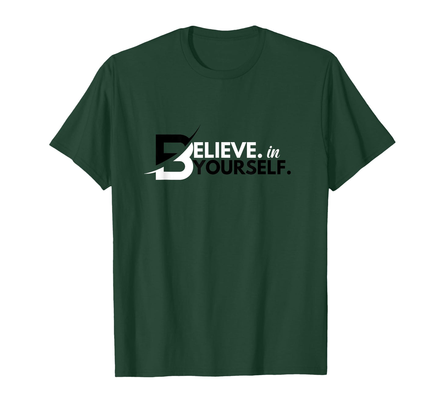 Believe In Yourself Positive Message Motivational Men Women T-Shirt
