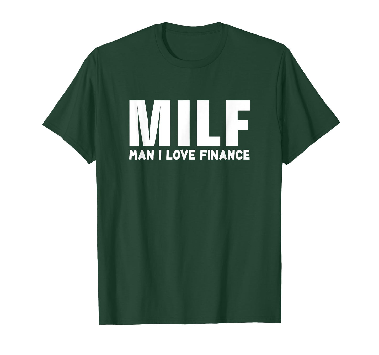 MILF Man I Love Finance Funny T-Shirt