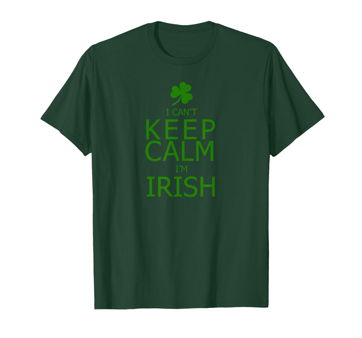 I Can't Keep Calm I'm Irish T-Shirt