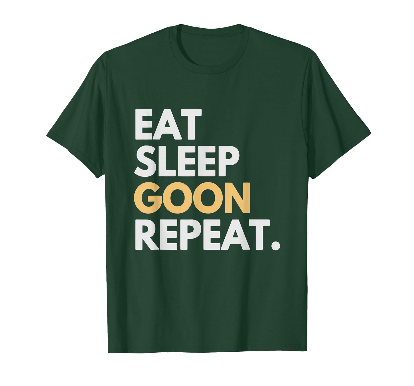 Gooner Funny Gooning Meme Eat Sleep Goon Repeat T-Shirt