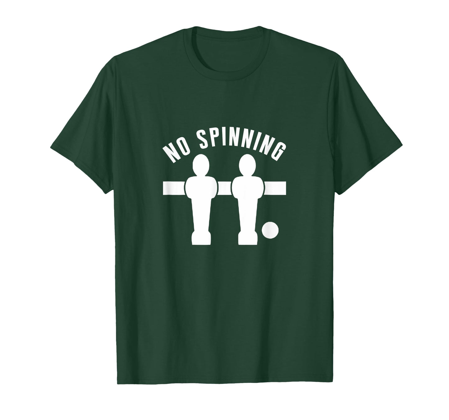 Funny Table Football Foosball No Spinning T-Shirt