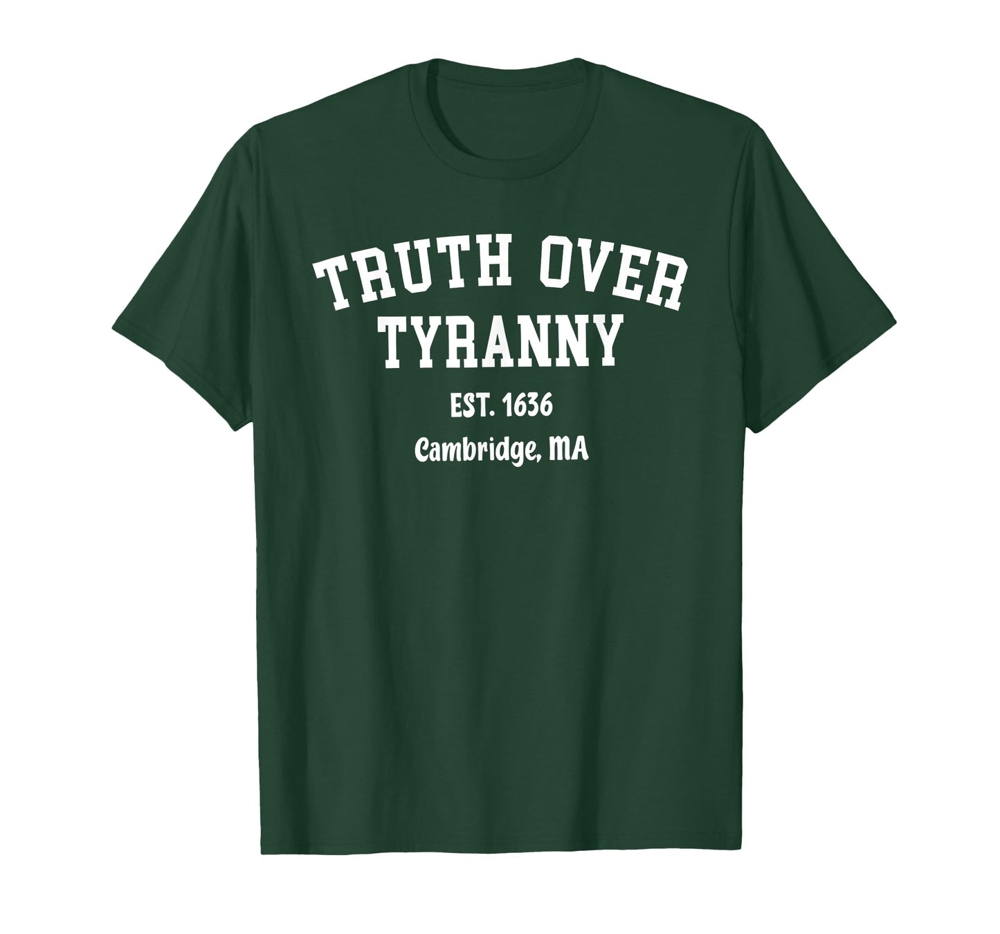 Vintage Truth Over Tyranny Est 1636 Cambridge MA T-Shirt