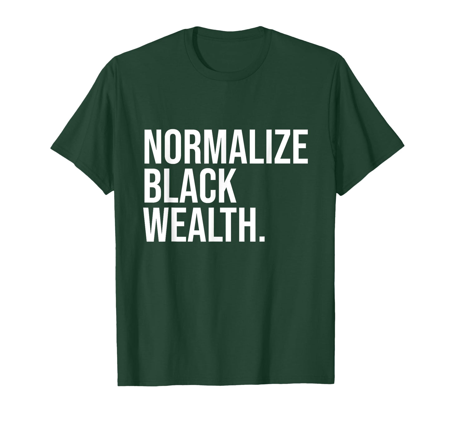 Normalize Black Wealth Uplifting Finance Culture Positivity T-Shirt