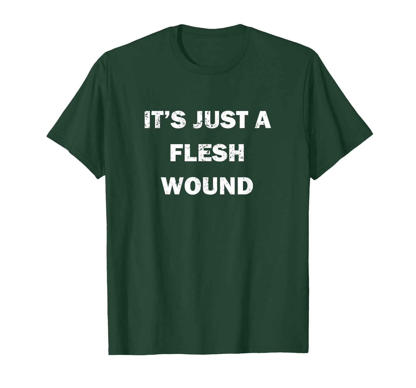 Funny Movie Quote "It's Just a Flesh Wound" T-Shirt