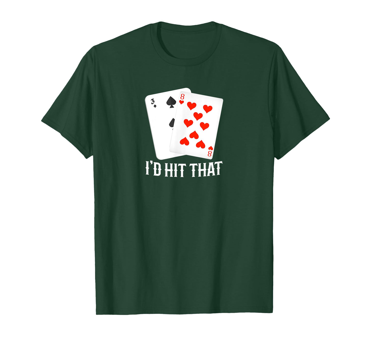 I'd Hit That 11 Of Blackjack Cards Gambling T-Shirt