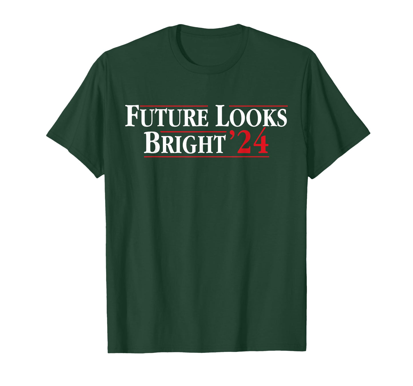 Future Looks Bright '24 T-Shirt