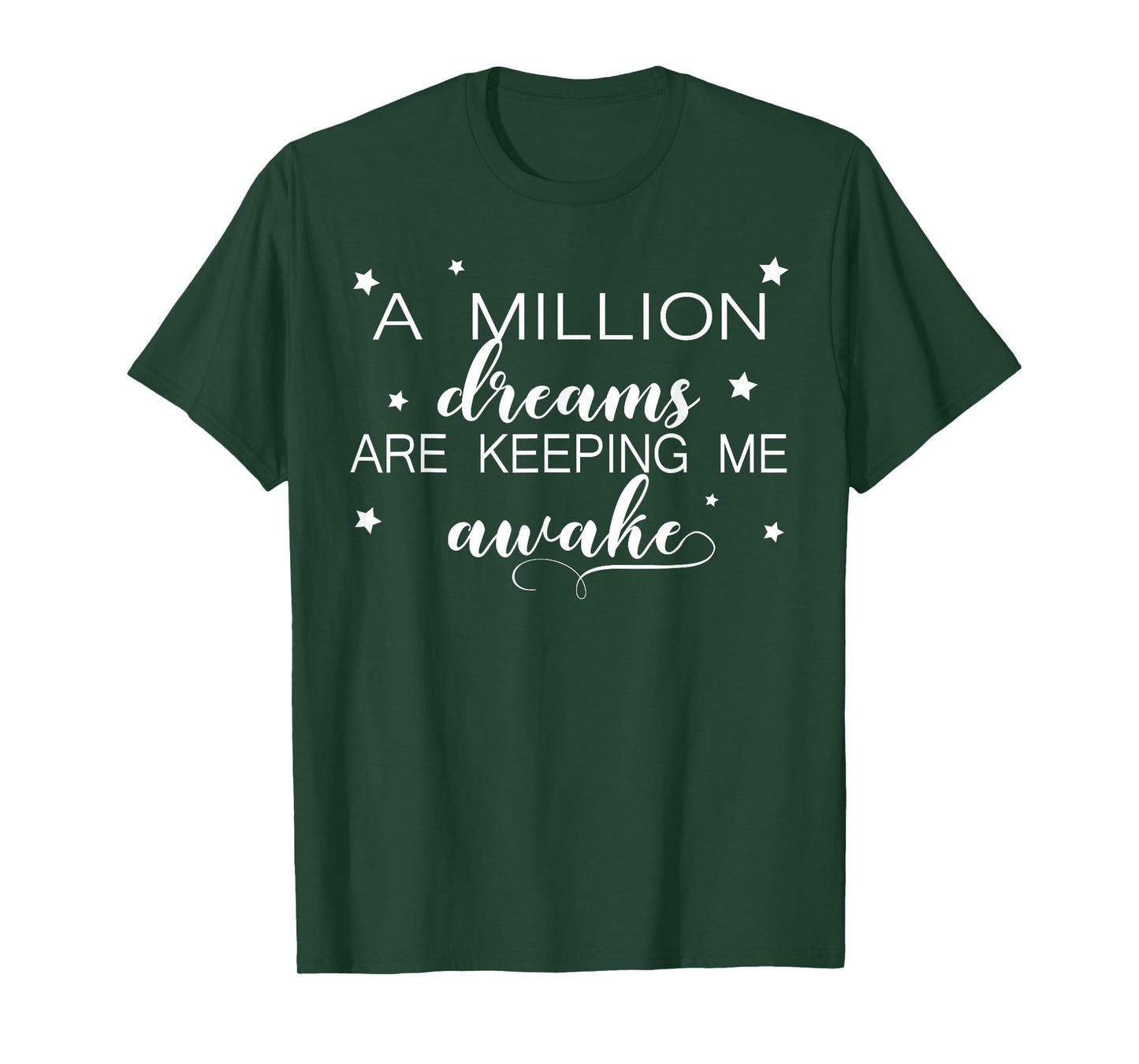 A Million Dreams Are Keeping Me Awake Novelty Tshirt T-Shirt