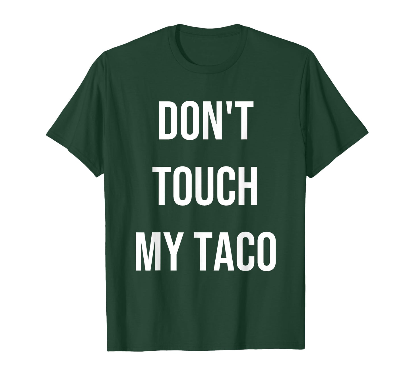 Don't Touch My Taco T-Shirt