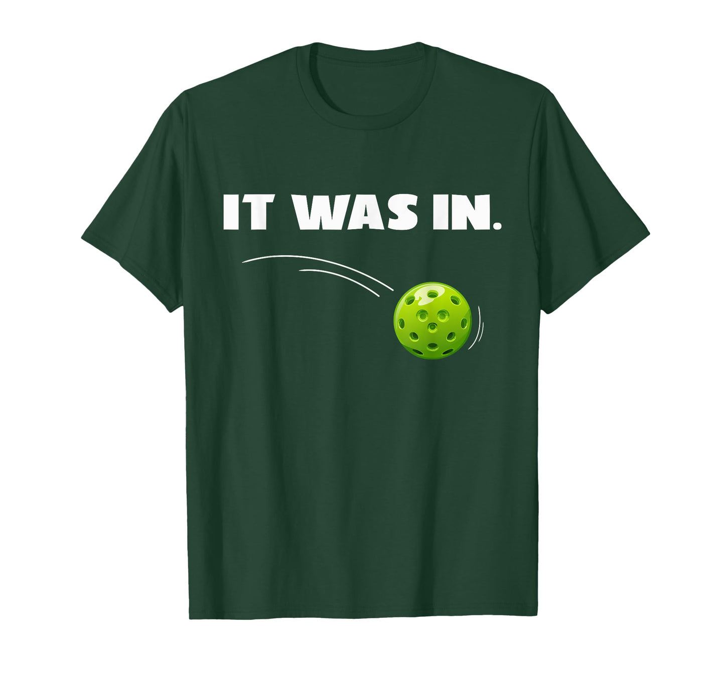 Funny Pickleball Lover Humor It was in Pickleball Player T-Shirt