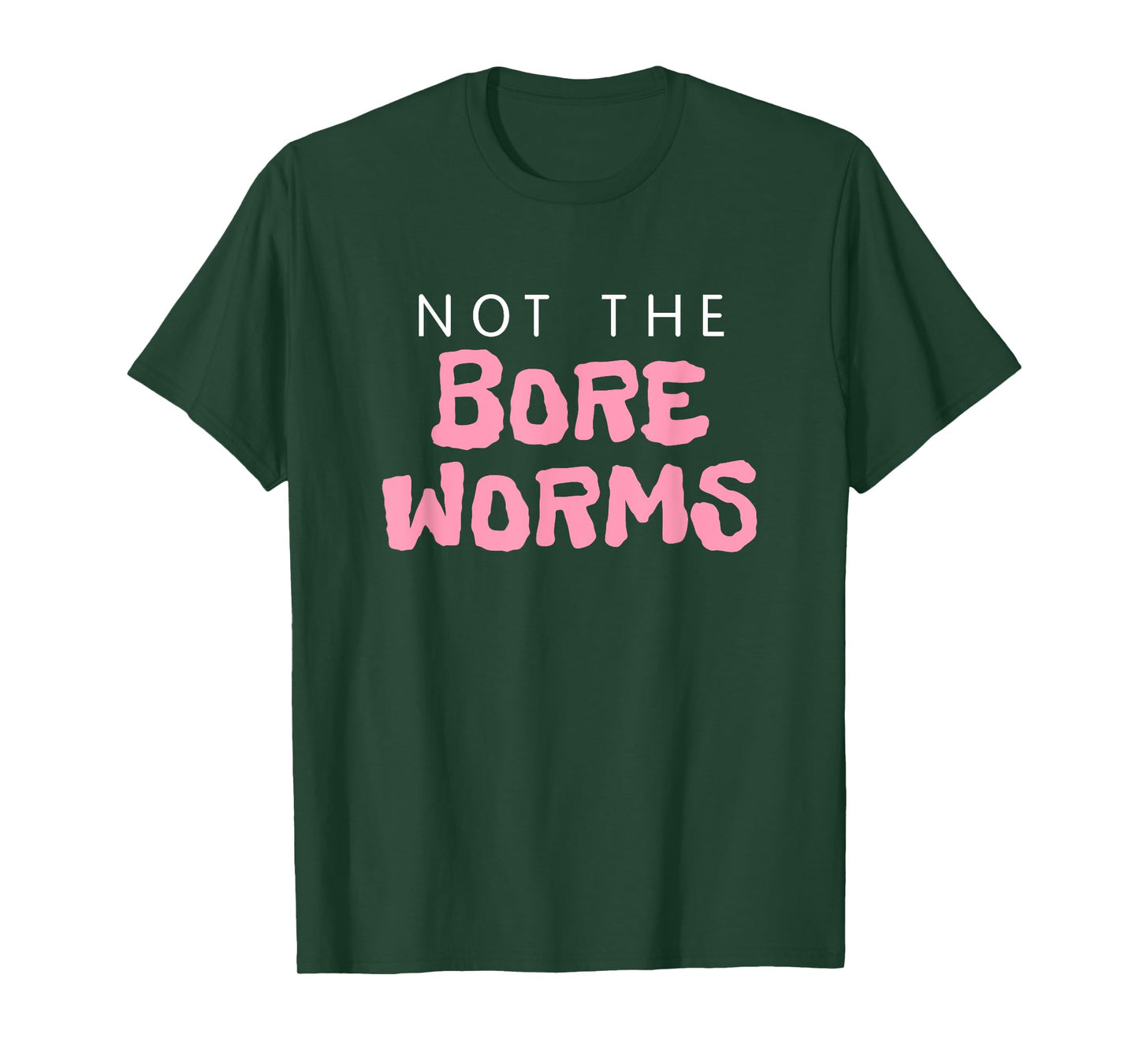 Not The Bore Worms! Funny Gay Madison Quote Movie Podcast T-Shirt