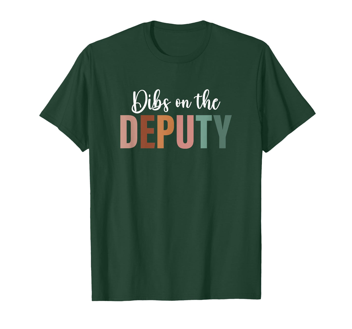 Dibs On The Deputy - Deputy wife - Deputy girlfriend T-Shirt