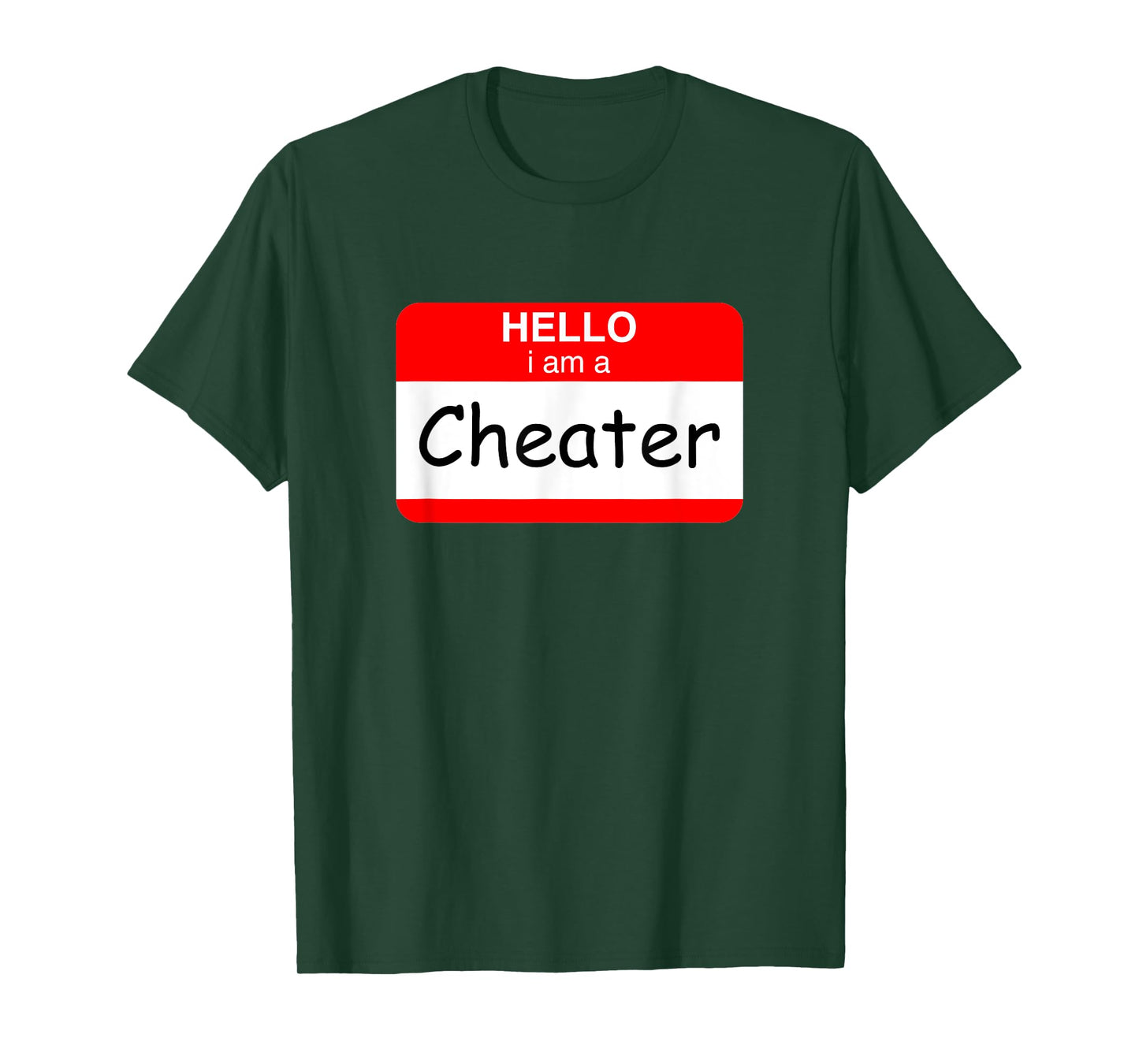 Hello I Am A Cheater T-Shirt