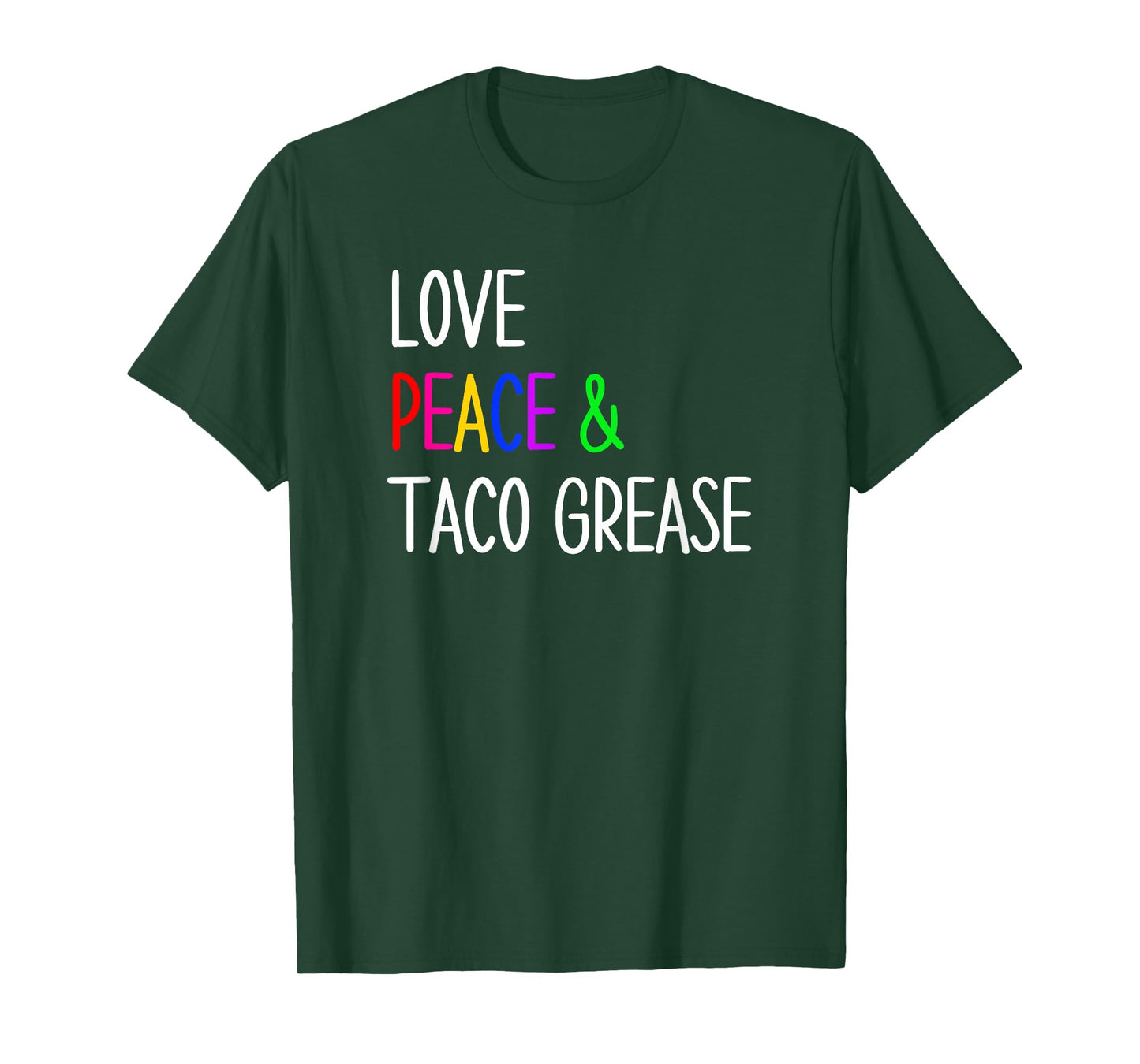 Funny Mexican Food Taco Lovers Love, Peace and Taco Grease T-Shirt