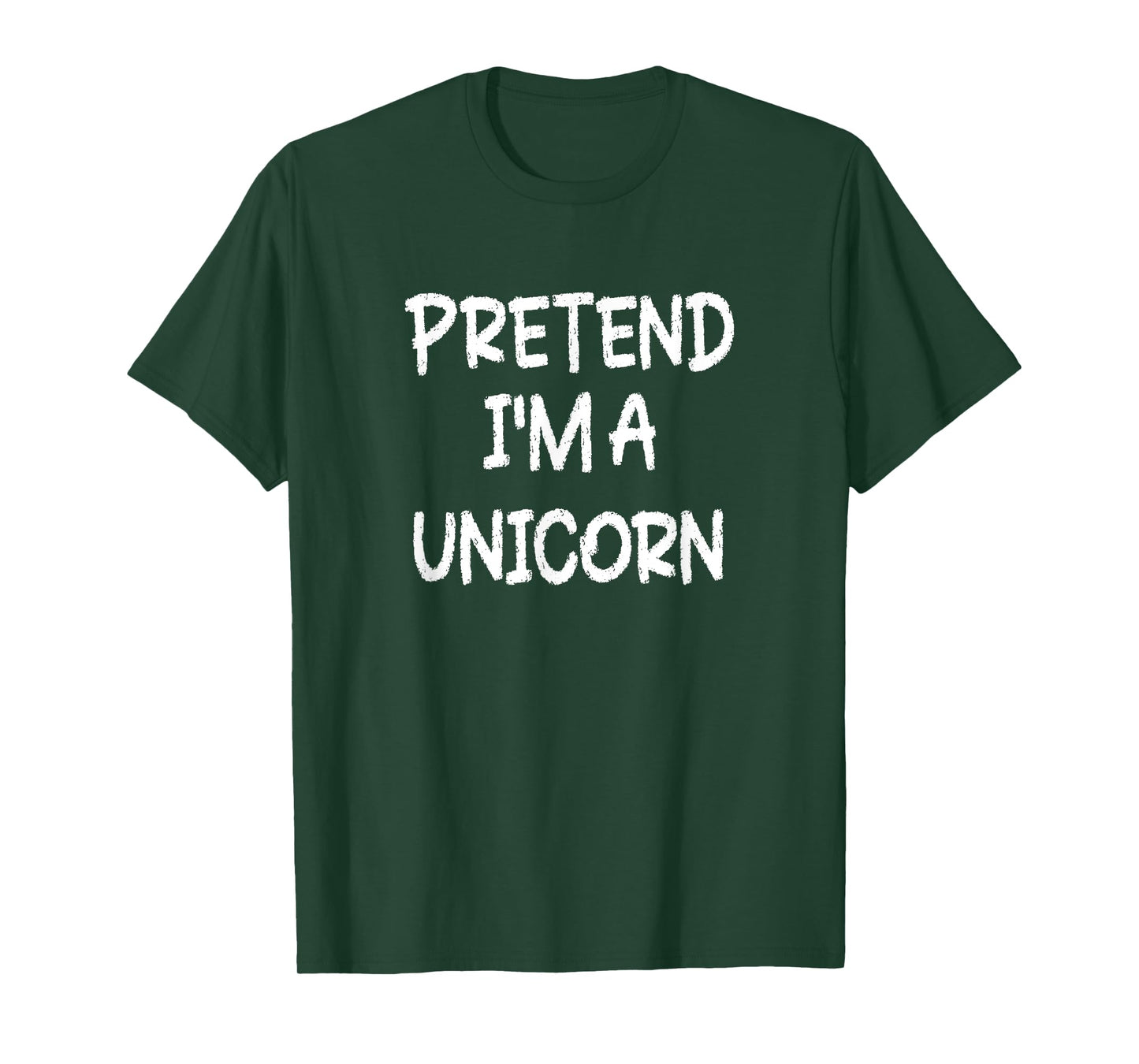 Pretend I'm a Unicorn Lazy Last Minute Halloween Costume T-Shirt