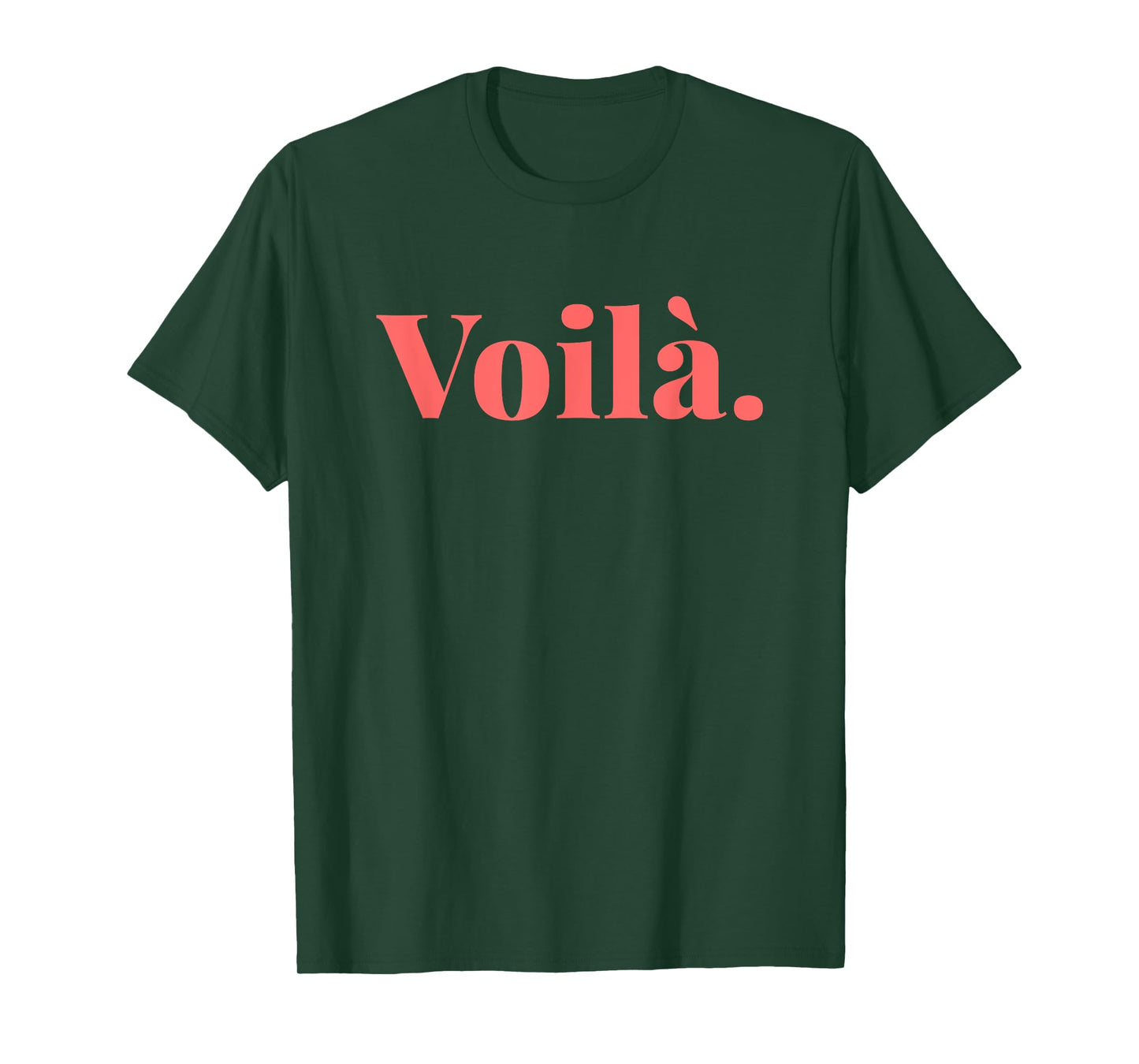 Voilà French Quote Paris French Saying FR Parisian Style T-Shirt
