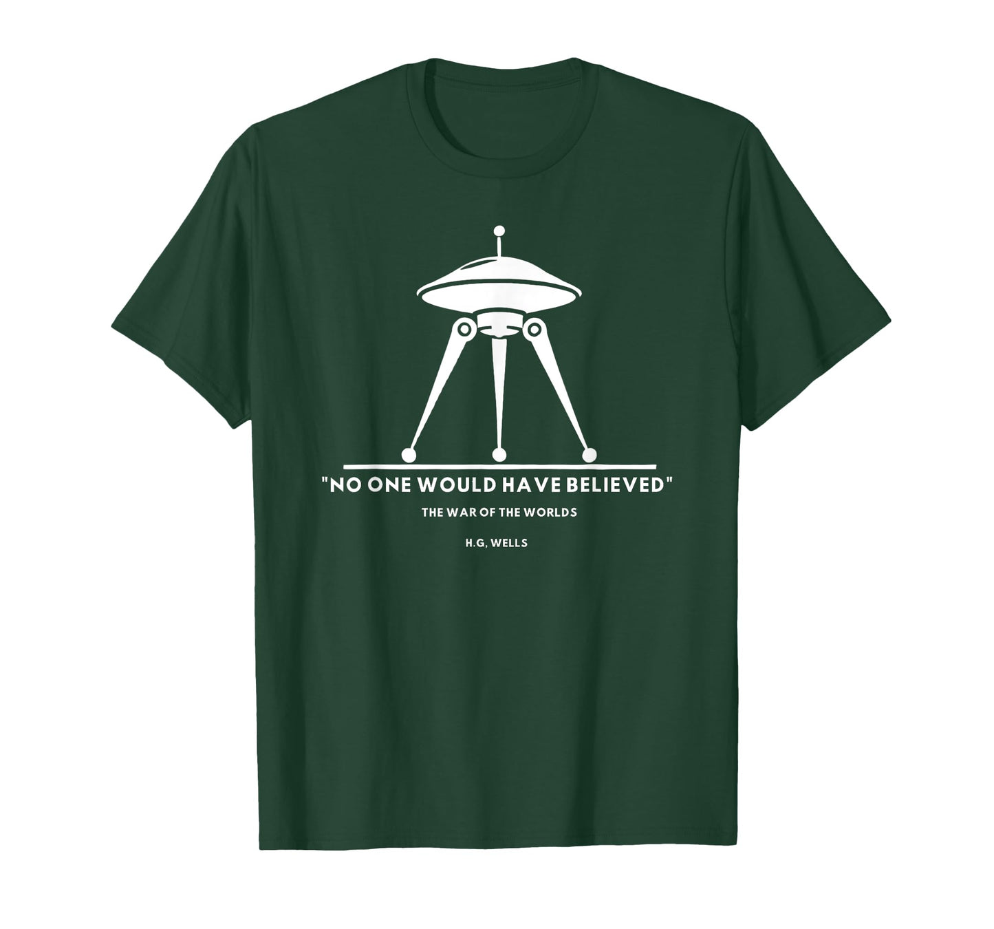 The War of the Worlds - 'No One Would Have Believed' Quote T-Shirt