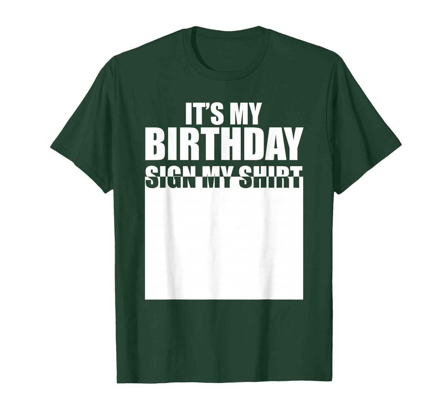 It's My Birthday Sign My Shirt Birthday Autograph T-Shirt